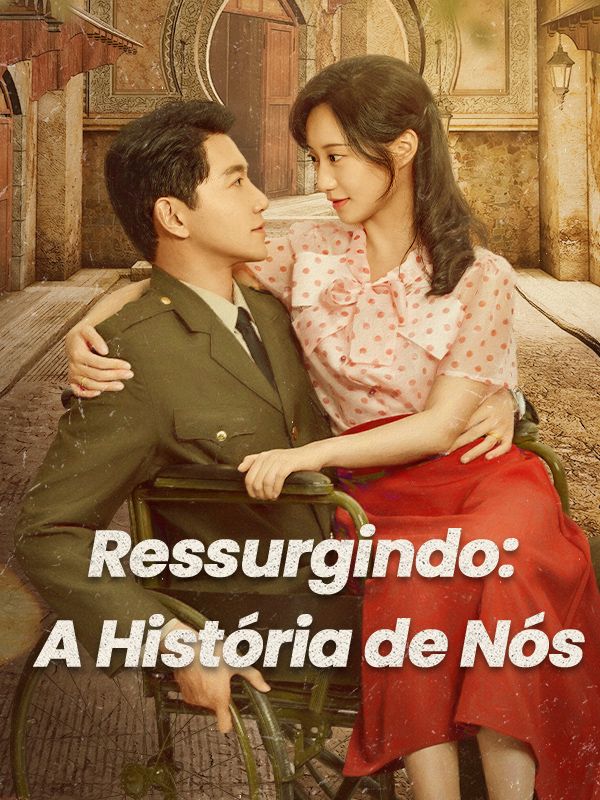 Ressurgindo: A História de Nós
