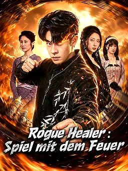 Rogue Healer: Spiel mit dem Feuer
