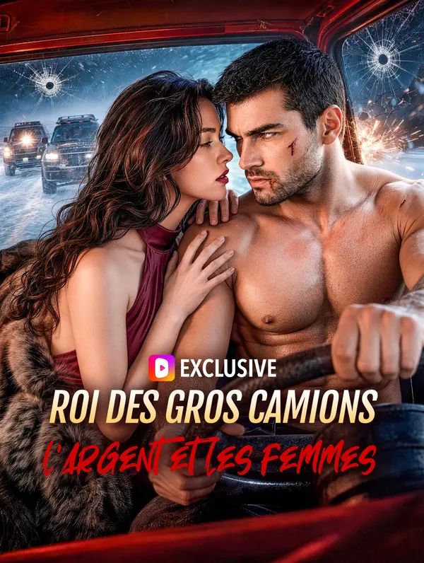 Roi des gros camions : l'argent et les femmes