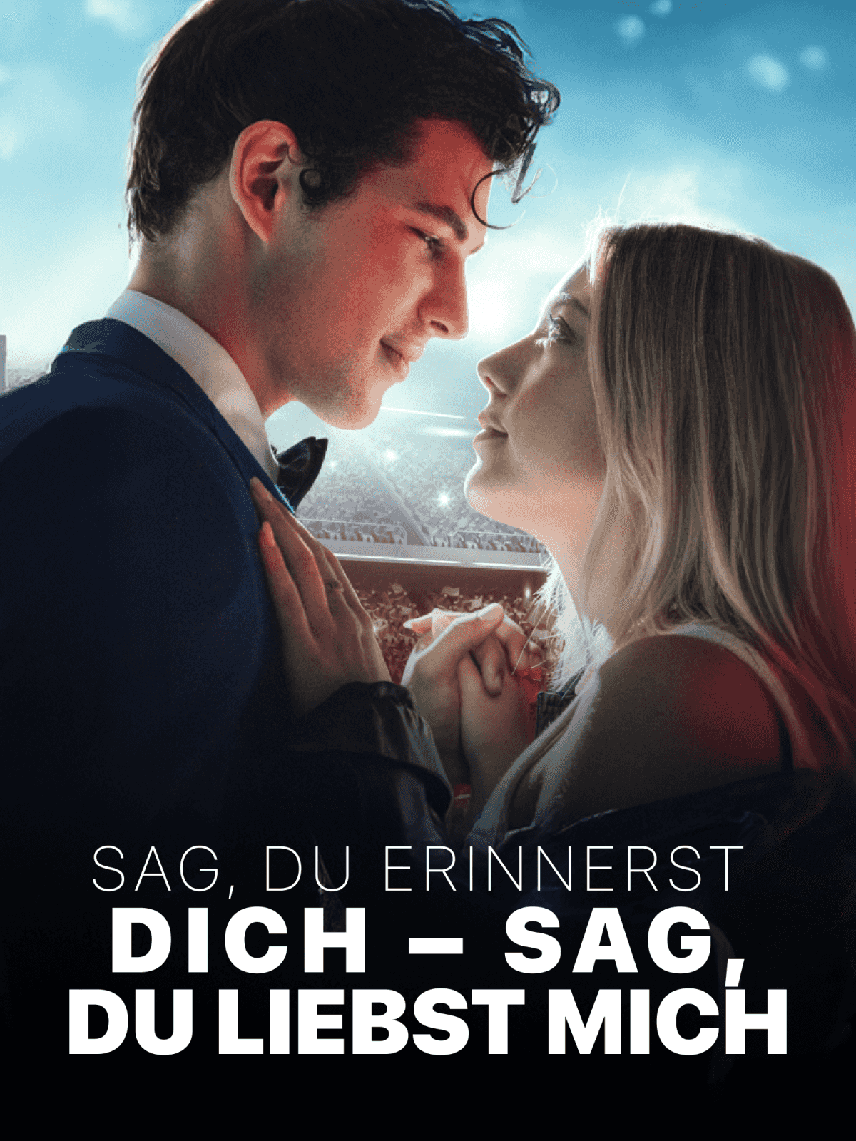 Sag, du erinnerst dich – sag, du liebst mich