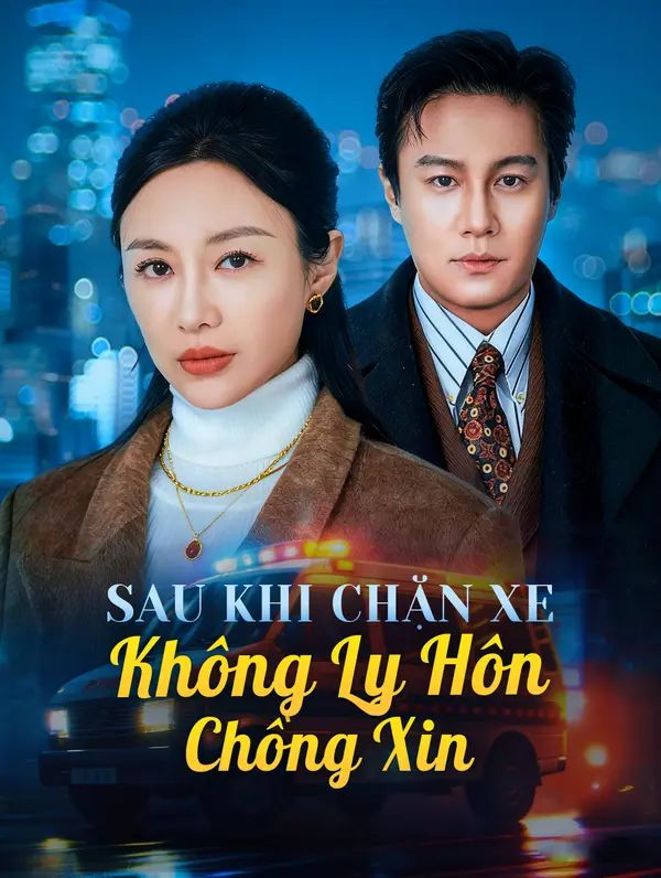 Sau Khi Chặn Xe Chồng Xin Không Ly Hôn