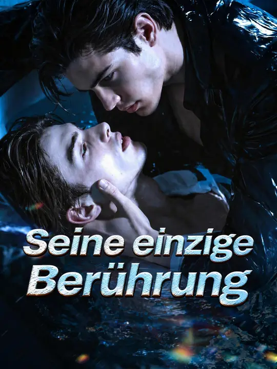 Seine einzige Berührung