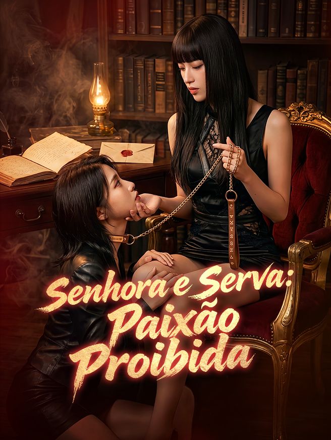 Senhora e Serva: Paixão Proibida