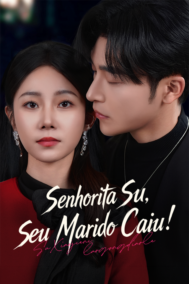 Senhorita Su, Seu Marido Caiu!