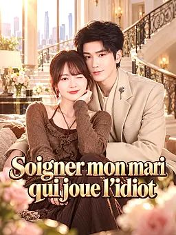 Soigner mon mari qui joue l'idiot