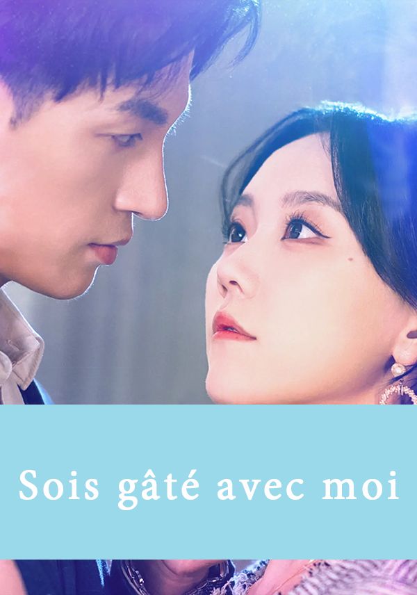 Sois gâté avec moi