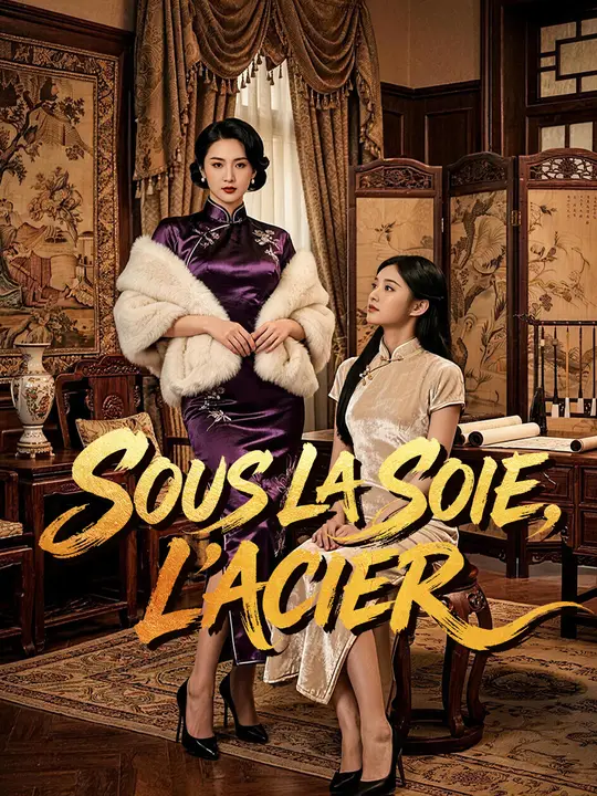 SOUS LA SOIE, L'ACIER
