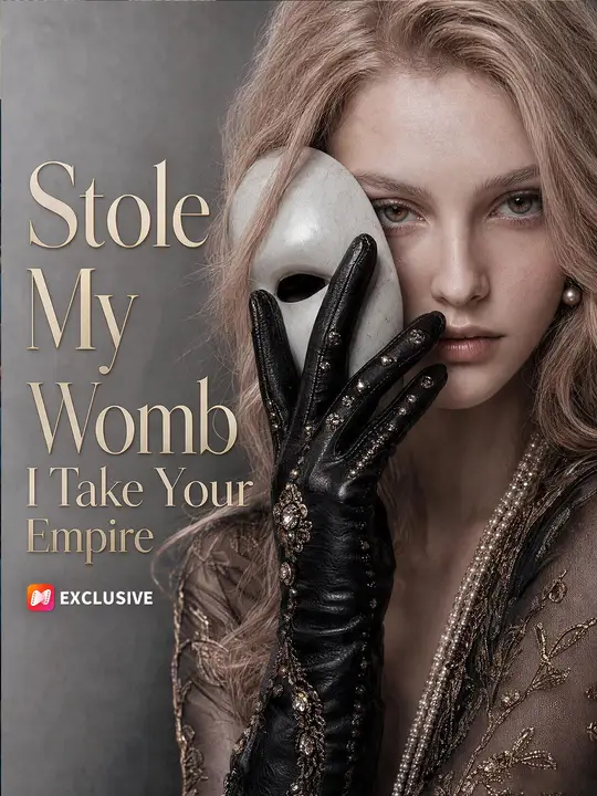 Stole My Womb? I Take Your Empire!