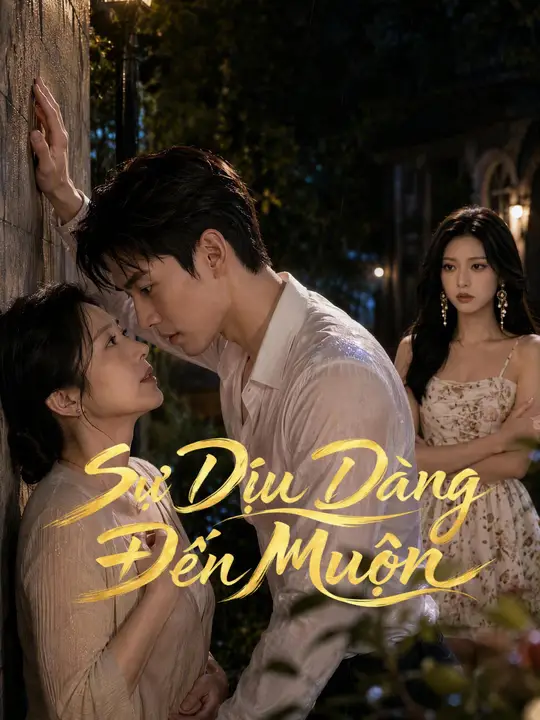 Sự Dịu Dàng Đến Muộn