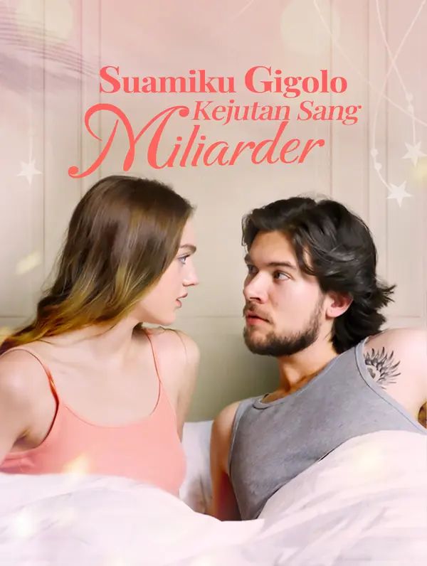Suamiku Gigolo: Kejutan Sang Miliarder