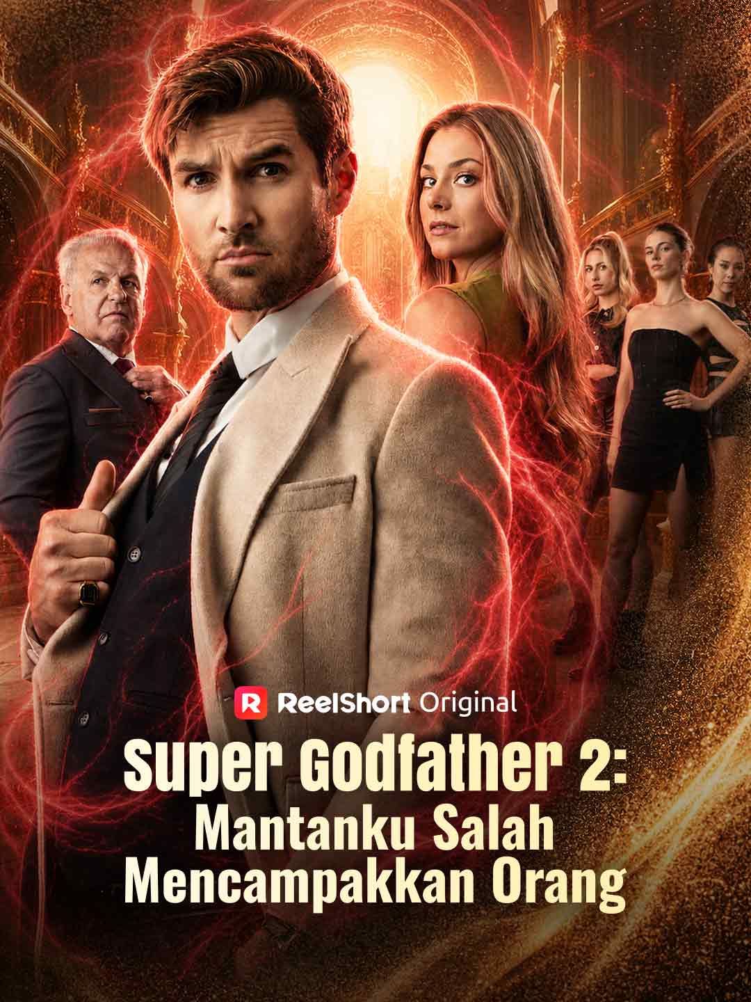 Super Godfather 2: Mantanku Salah Mencampakkan Orang