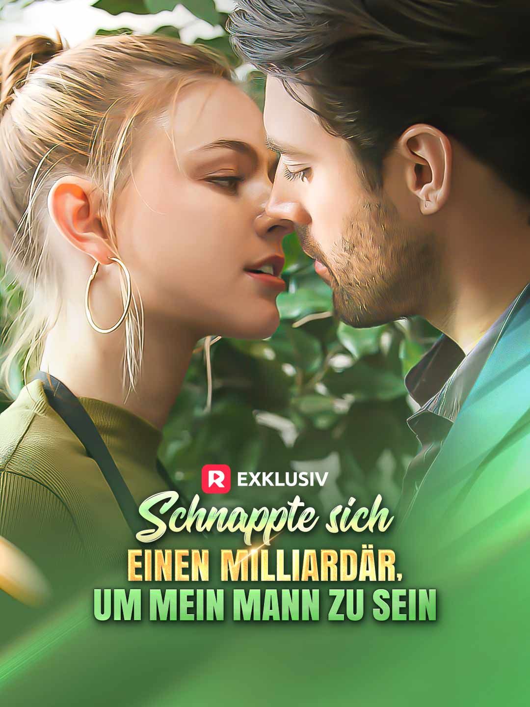 (Synchronisiert) Schnappte sich einen Milliardär, um mein Mann zu sein