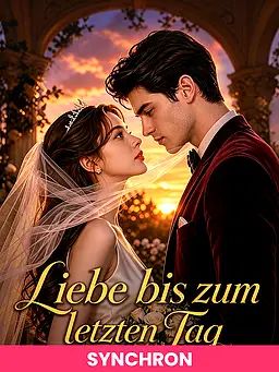 (SYNCHRON)Liebe bis zum letzten Tag