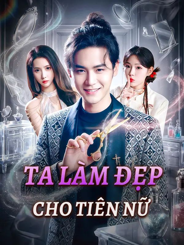 Ta Làm Đẹp Cho Tiên Nữ
