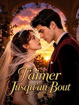 T’aimer Jusqu’au Bout