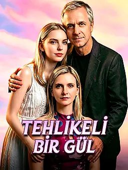 Tehlikeli Bir Gül