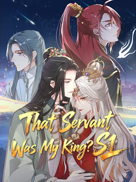 That Servant Was My King? S1