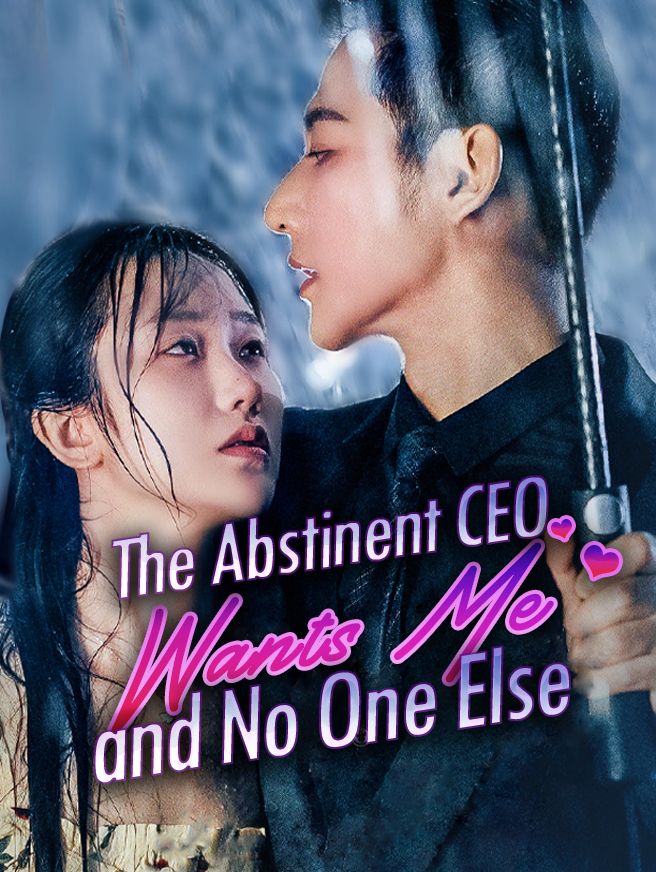 The Abstinent CEO Wants Me and No One Else