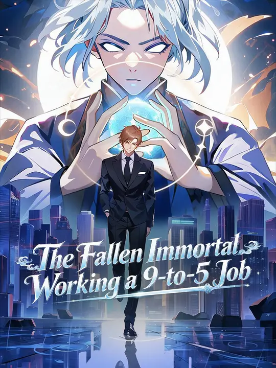 The Fallen Immortal Working a 9-to-5 Job