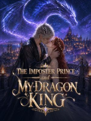 The Imposter Prince and My Dragon King