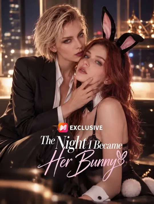 The Night I Became Her Bunny
