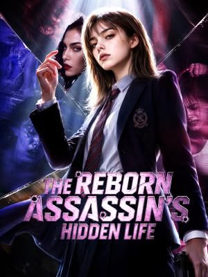 The Reborn Assassin's Hidden Life