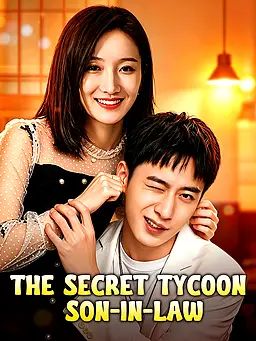 The Secret Tycoon Son-in-Law