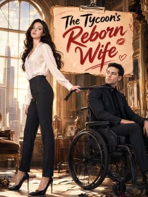 The Tycoon's Reborn Wife