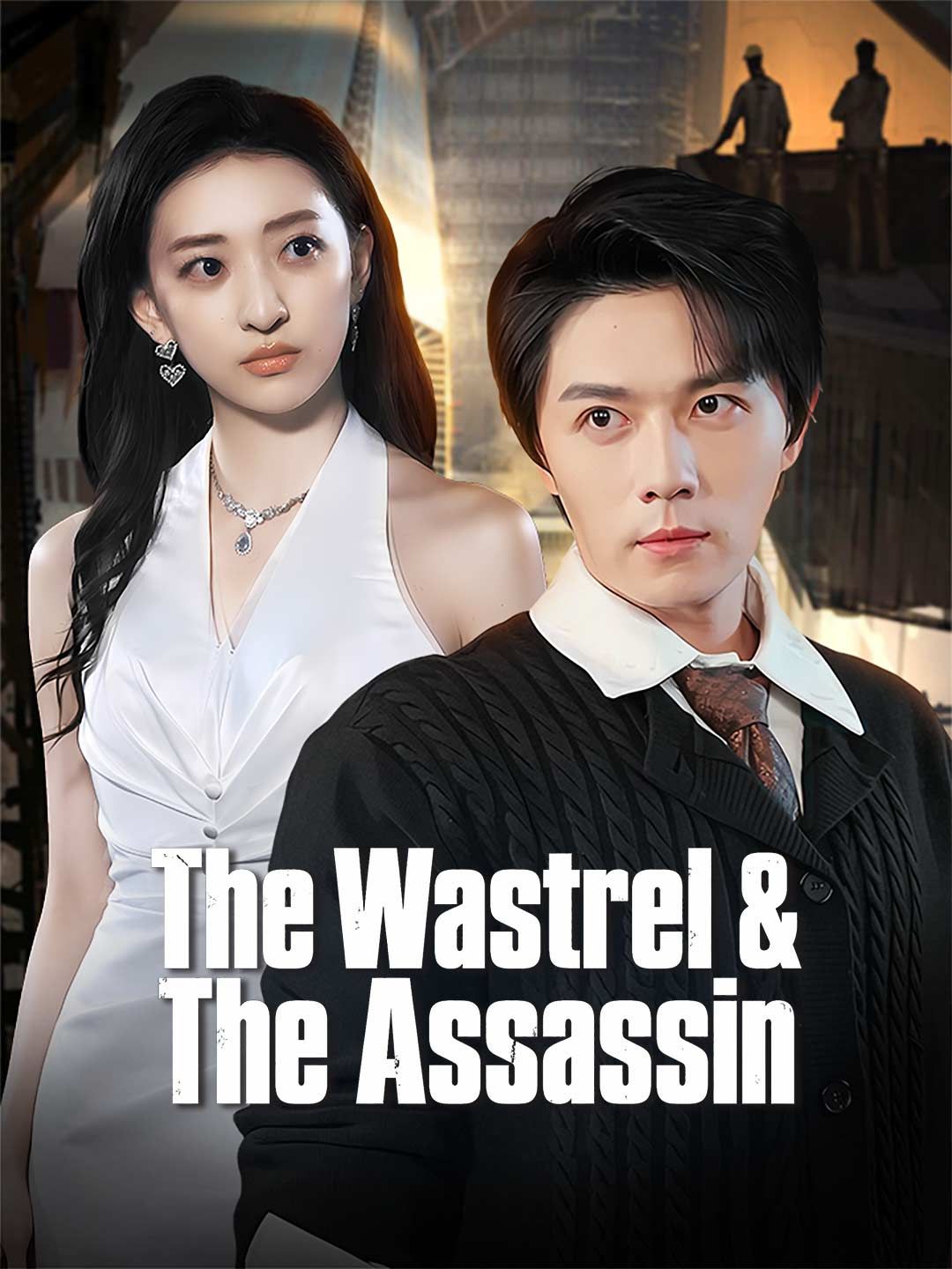The Wastrel & The Assassin