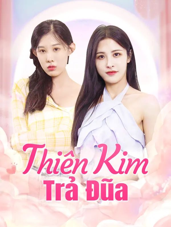 Thiên Kim Trả Đũa