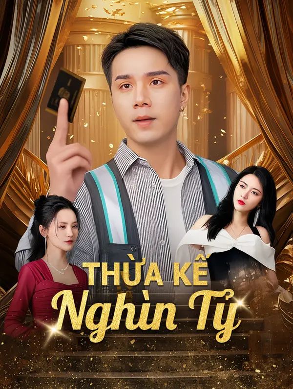Thừa Kế Nghìn Tỷ