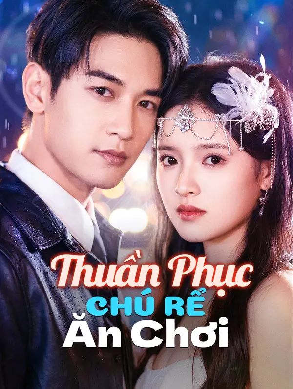 Thuần Phục Chú Rể Ăn Chơi