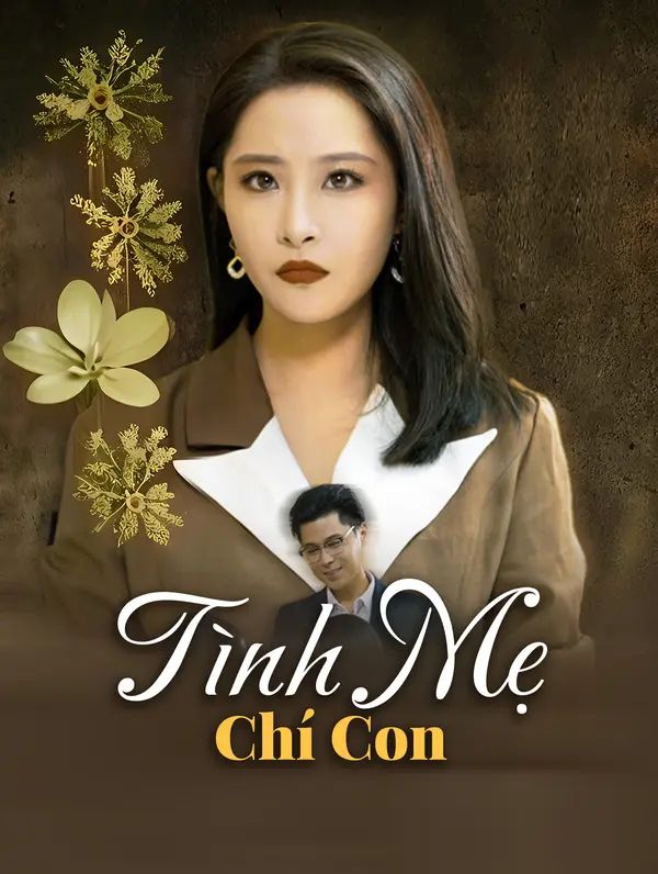Tình Mẹ, Chí Con