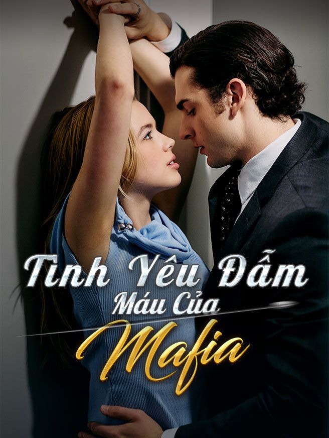 Tình Yêu Đẫm Máu Của Mafia