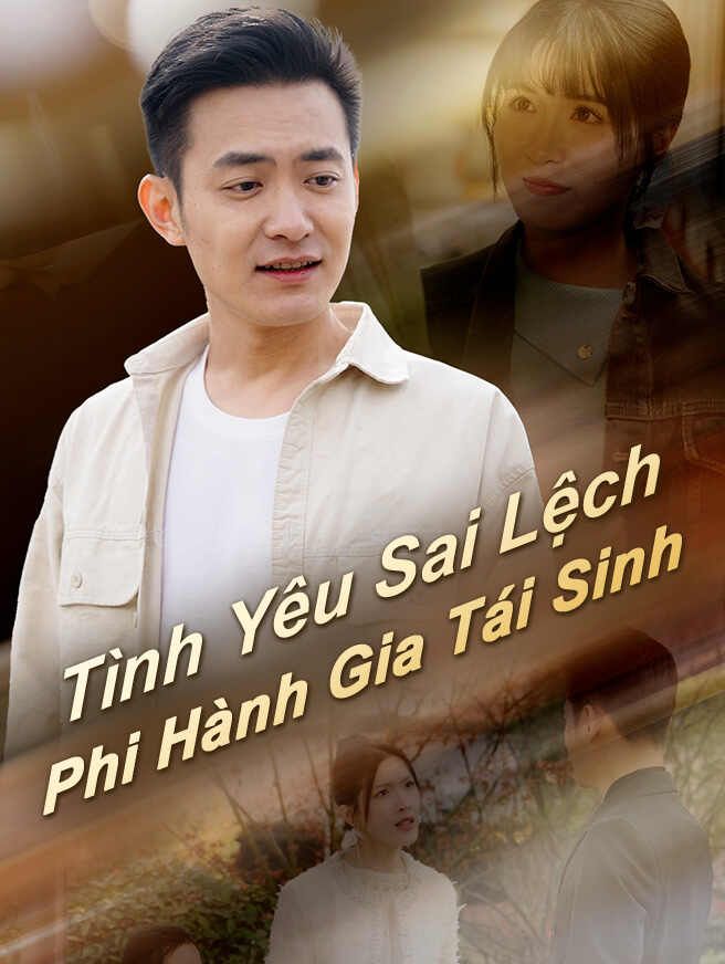 Tình Yêu Sai Lệch Phi Hành Gia Tái Sinh