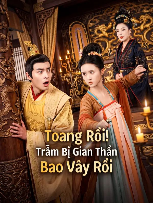 Toang Rồi! Trẫm Bị Gian Thần Bao Vây Rồi