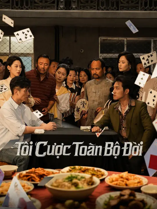 Tôi Cược Toàn Bộ Đời