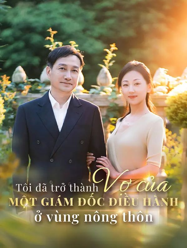 Tôi đã trở thành vợ của một giám đốc điều hành ở vùng nông thôn
