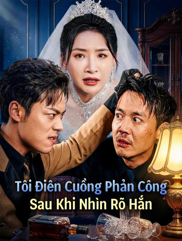 Tôi Điên Cuồng Phản Công Sau Khi Nhìn Rõ Hắn