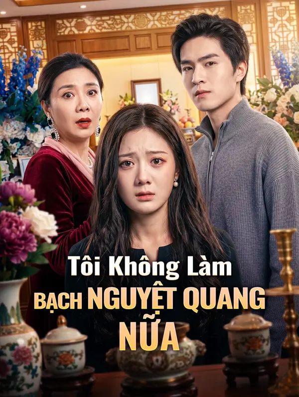 Tôi Không Làm Bạch Nguyệt Quang Nữa