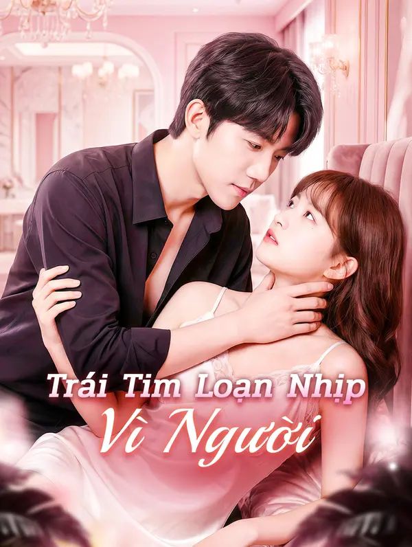 Trái Tim Loạn Nhịp Vì Người