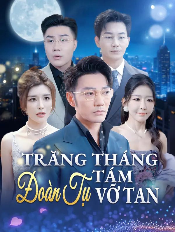 Trăng Tháng Tám, Đoàn Tụ Vỡ Tan