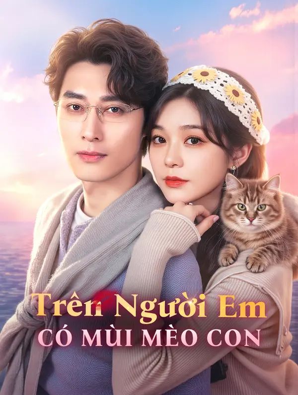 Trên Người Em Có Mùi Mèo Con