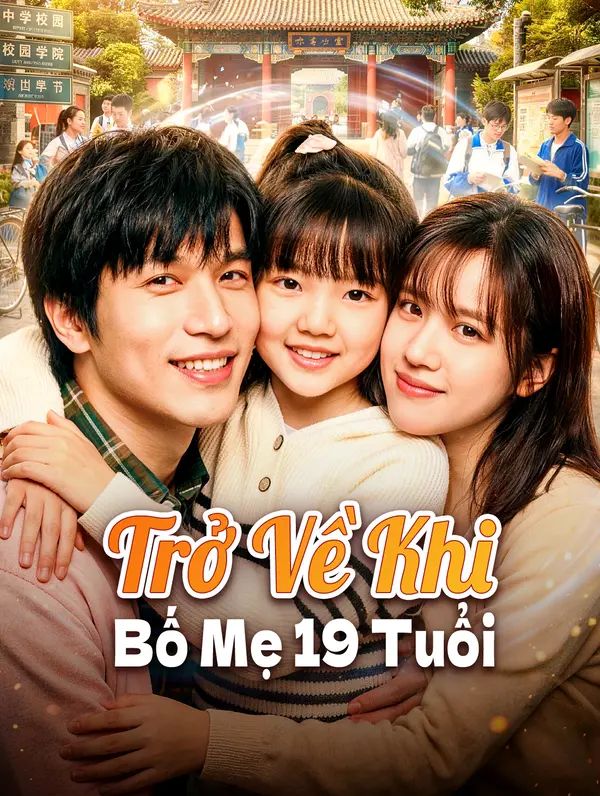 Trở Về Khi Bố Mẹ 19 Tuổi