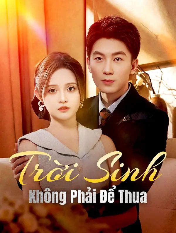 Trời Sinh Không Phải Để Thua
