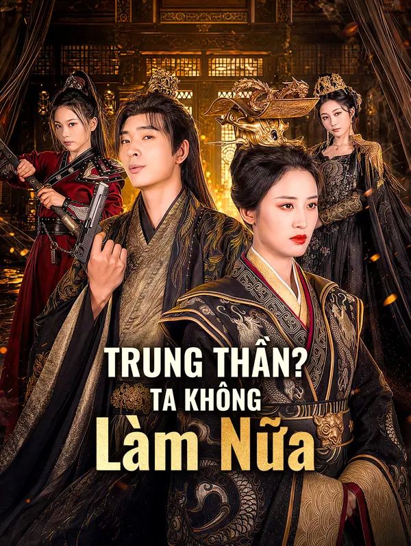 Trung Thần? Ta Không Làm Nữa