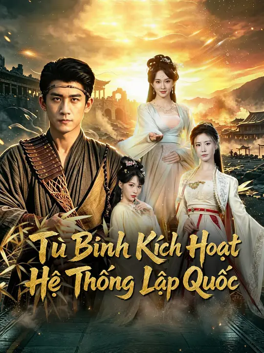 Tù Binh Kích Hoạt Hệ Thống Lập Quốc