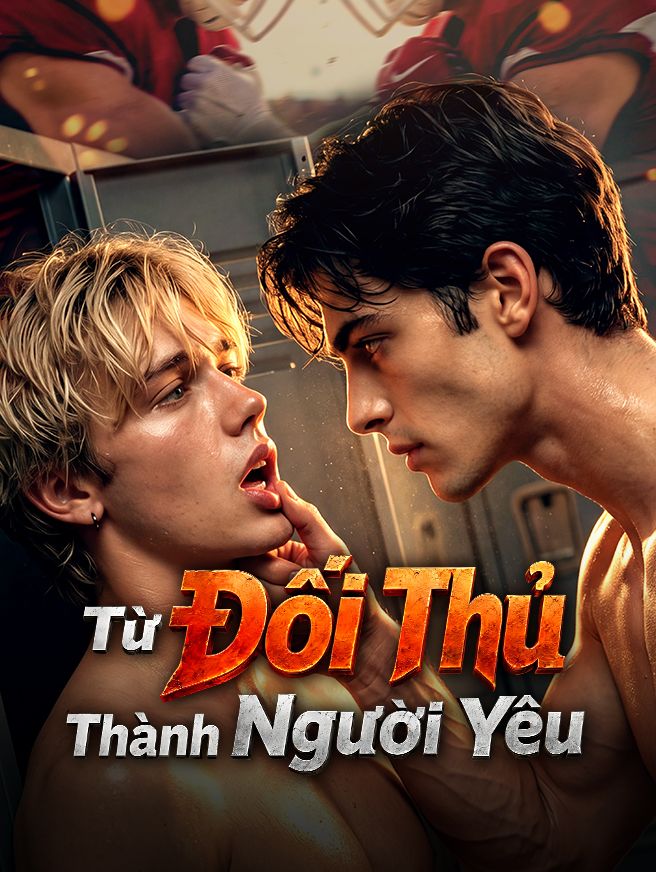 Từ Đối Thủ Thành Người Yêu