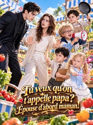 Tu veux qu’on t’appelle papa ? Épouse d’abord maman !