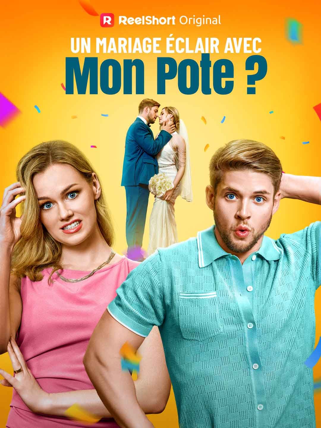 Un Mariage Éclair avec Mon Pote ?